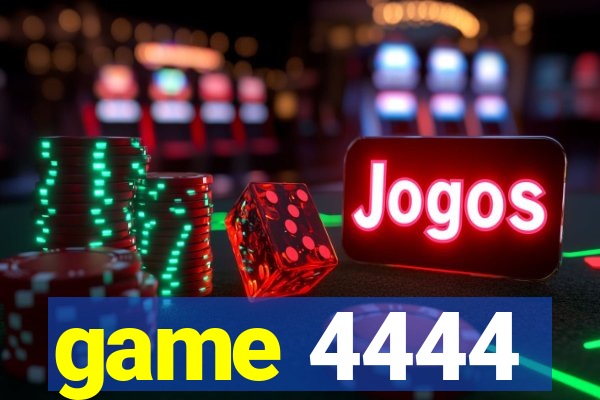 game 4444